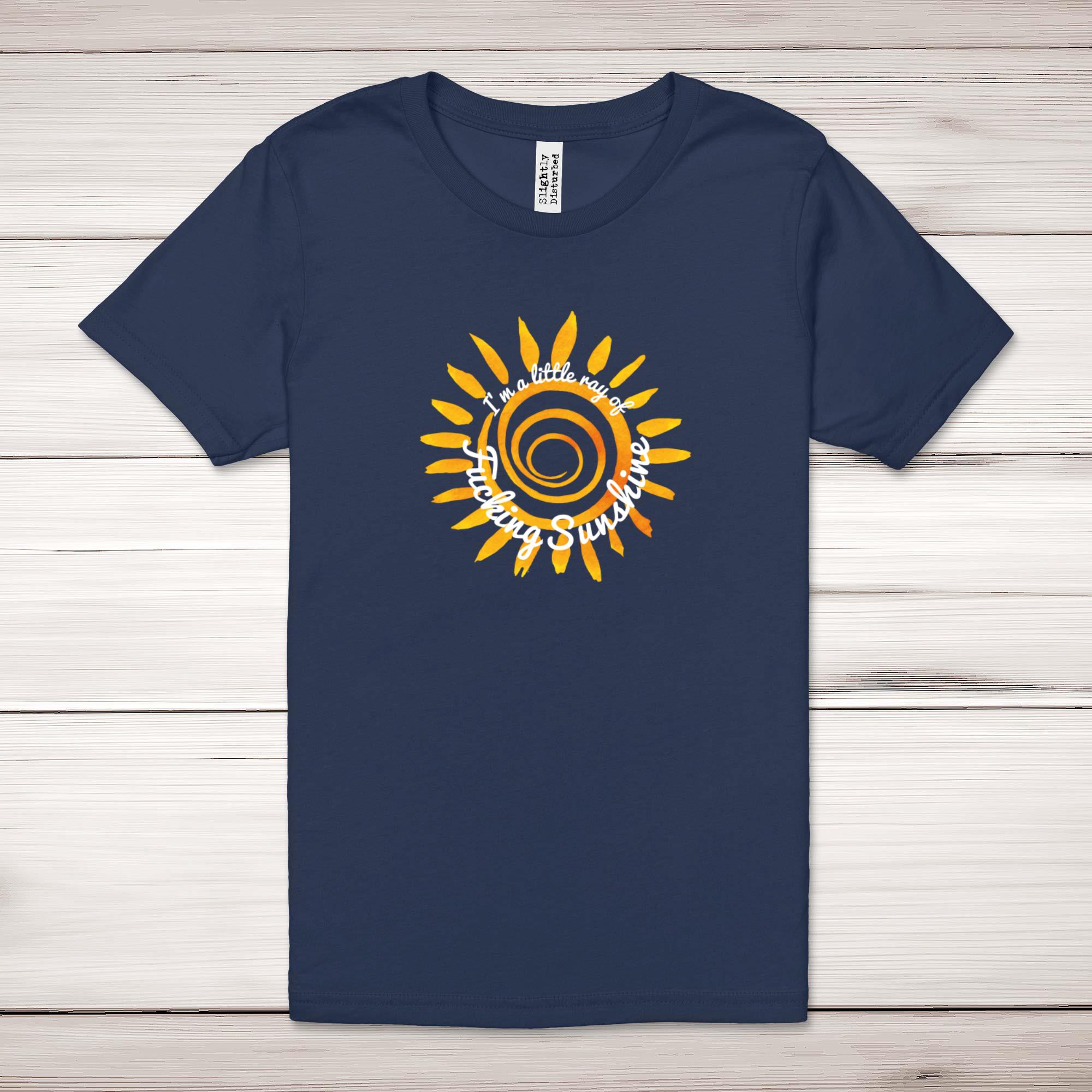 I'm A Little Ray Of F*cking Sunshine Adult T-Shirt - Picture 9 of 13