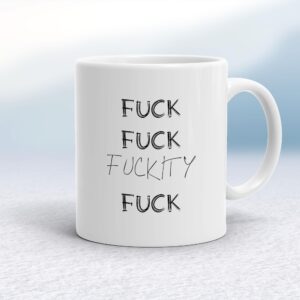 Fuck Fuck Fuckity Fuck - Rude Mugs - Slightly Disturbed - Image 1 of 14