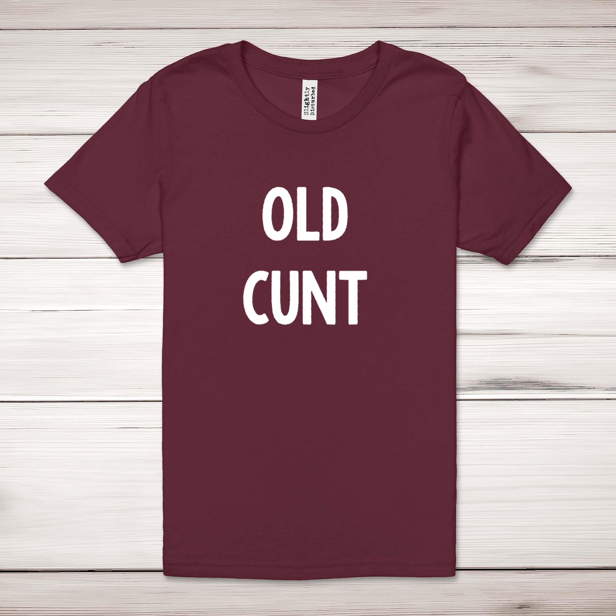 Old C*nt Adult T-Shirt - Picture 4 of 13