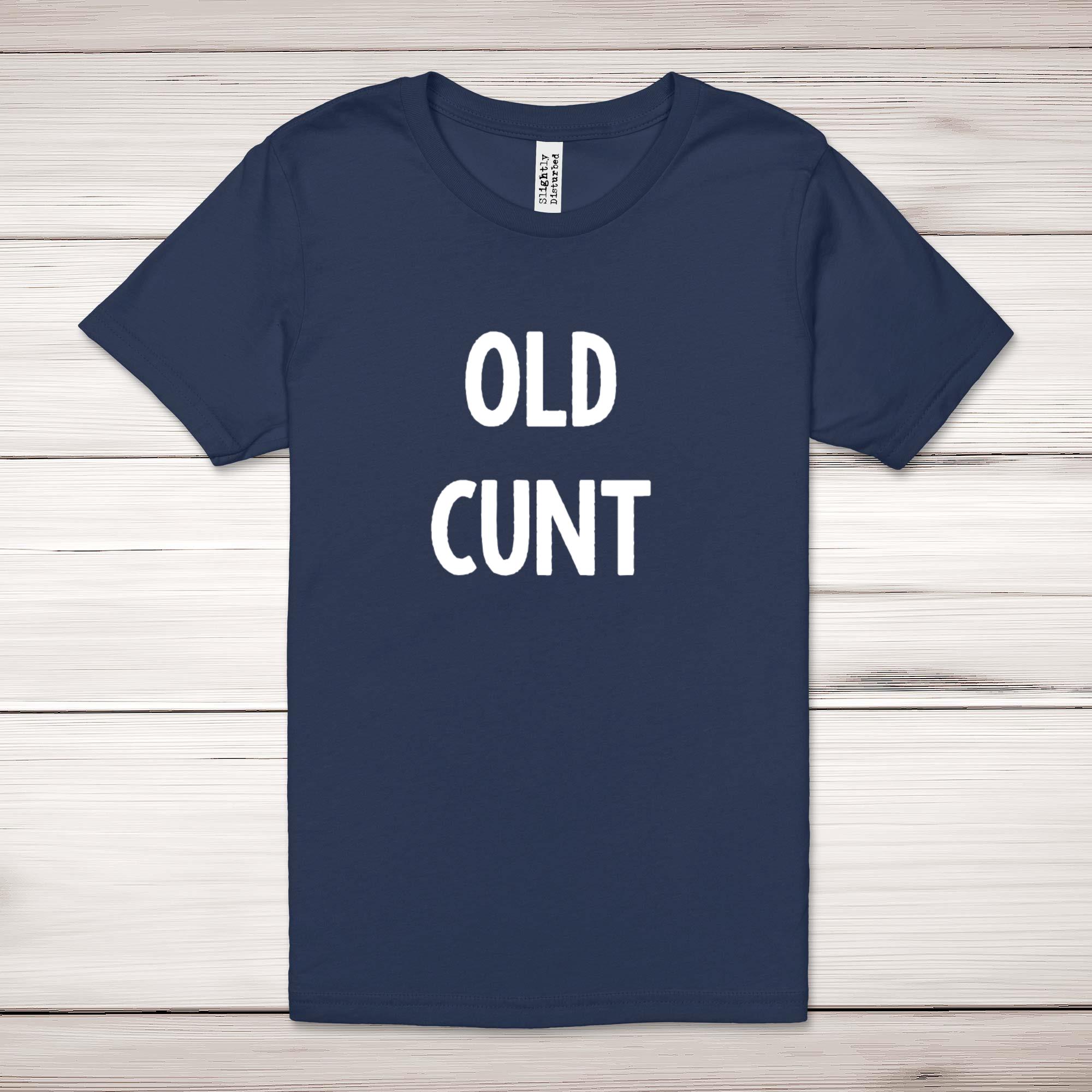 Old C*nt Adult T-Shirt - Picture 8 of 13