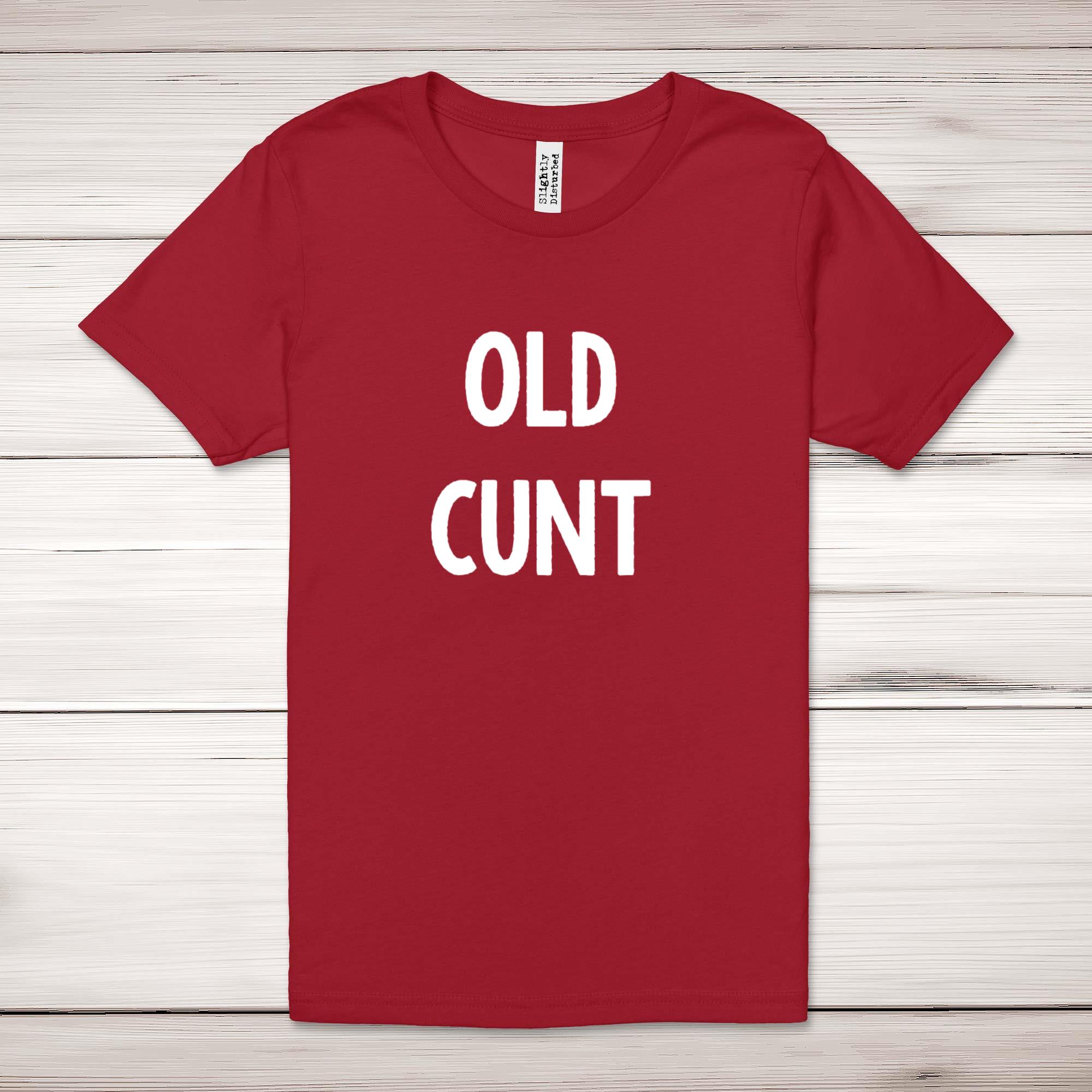 Old C*nt Adult T-Shirt - Picture 9 of 13