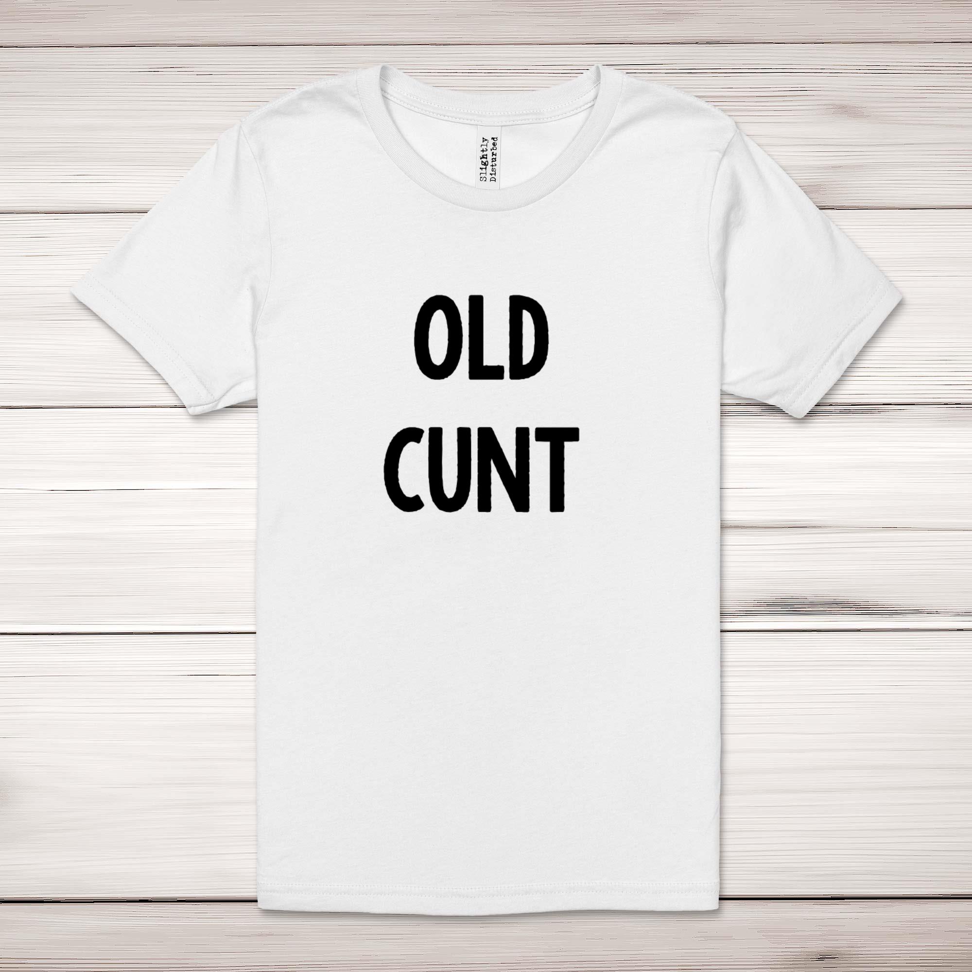 Old C*nt Adult T-Shirt - Picture 10 of 13