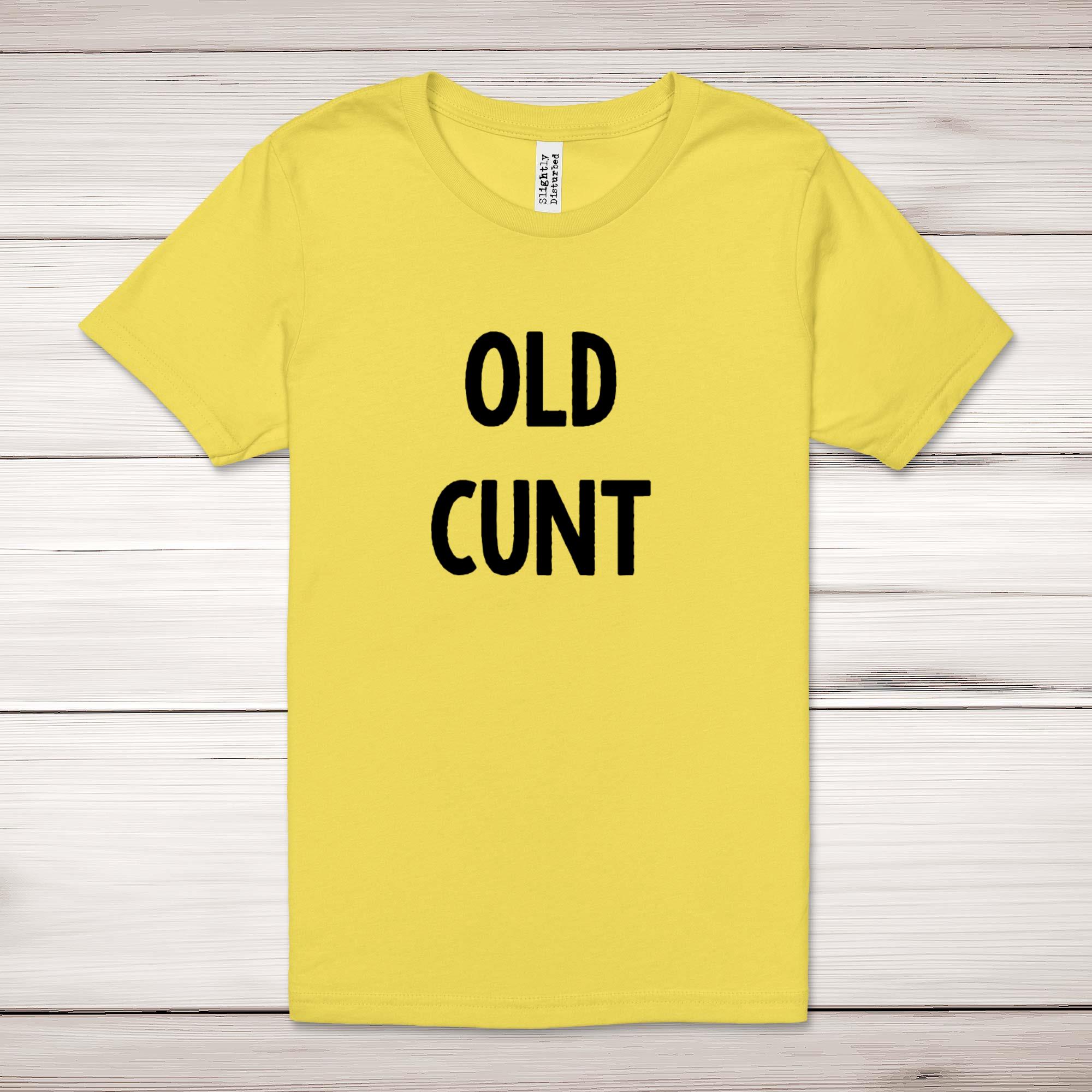 Old C*nt Adult T-Shirt - Picture 7 of 13