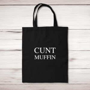 Cunt Muffin - Rude Tote Bags - Slightly Disturbed