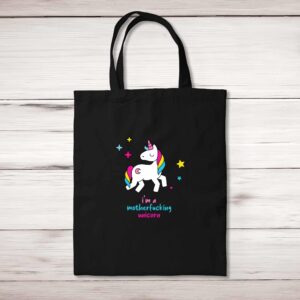I'm A Motherfucking Unicorn - Rude Tote Bags - Slightly Disturbed