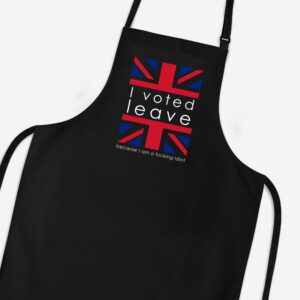 I Voted Leave Idiot - Rude Aprons - Slightly Disturbed - Image 1 of 2