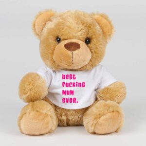 Best Fucking Mum Ever - Rude Swear Bear - Slightly Disturbed - Image 1 of 2