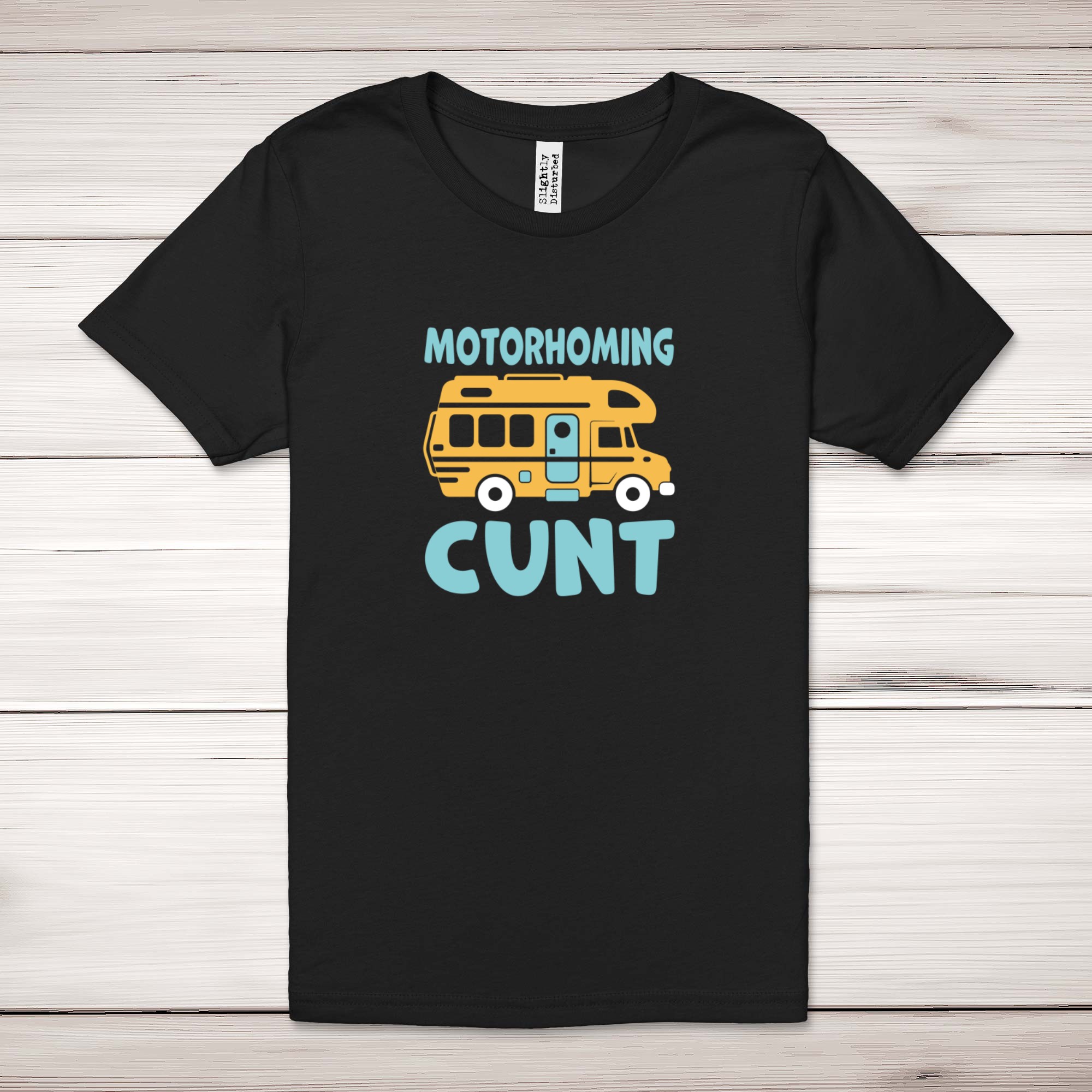 Motorhoming C*nt Adult T-Shirt - Picture 8 of 13