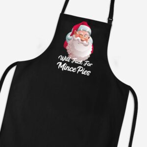 Will Fuck For Mince Pies - Rude Aprons - Slightly Disturbed - Image 1 of 4
